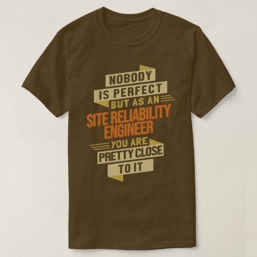 Site Reliability Engineer in de buurt van Perfect T-shirt (Design voorkant)