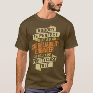 Site Reliability Engineer in de buurt van Perfect T-shirt