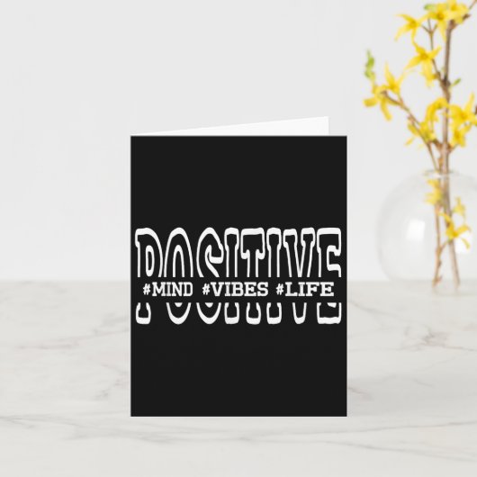 Sitive Mind Sitive Vibes Sitive Life Funny Motivat Kaart (Gele Bloem)