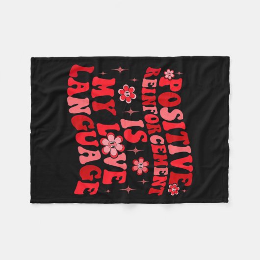 Sitive Reinforcement Is My Love Language Valentine Fleece Deken (Voorkant (Horizontaal))