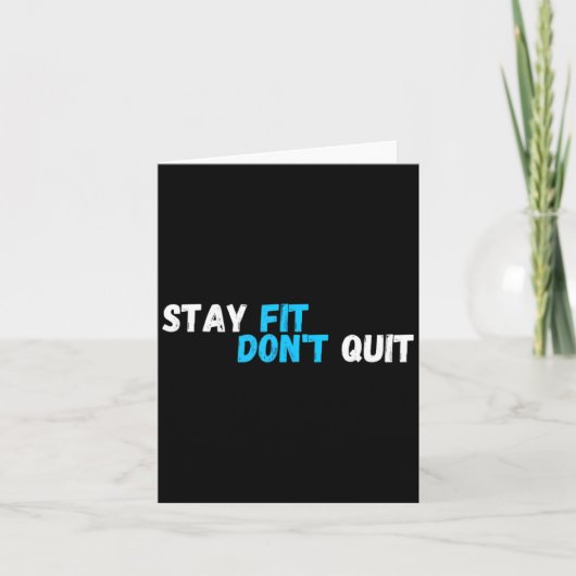 Sitive Stay Fit Dont Quit Workout Fitness Gym Kaart (Voorkant)