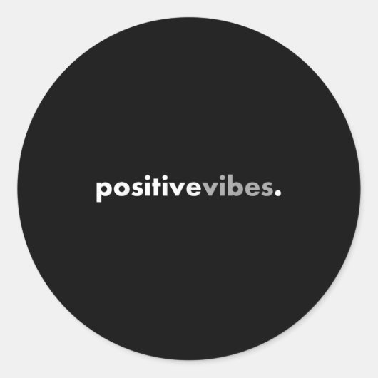 Sitive Vibes Motivational Encouraging Message Fun  Ronde Sticker (Voorkant)