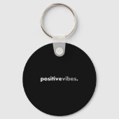 Sitive Vibes Motivational Encouraging Message Fun  Sleutelhanger (Voorkant)
