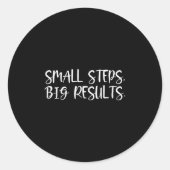 Sitive Work Quotes_ Small Steps, Big Results Ronde Sticker (Voorkant)