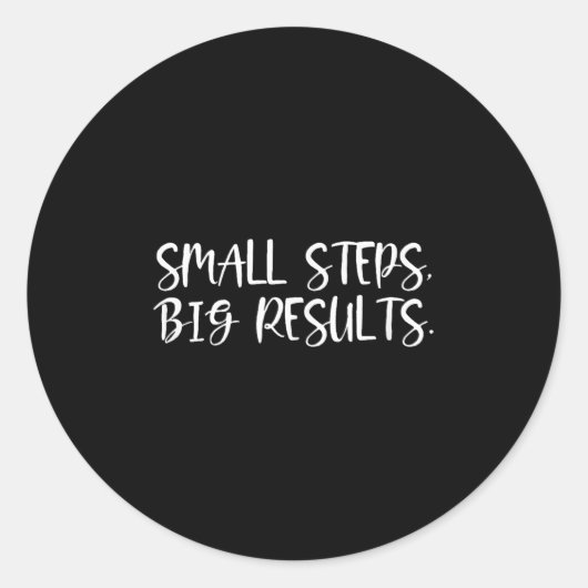 Sitive Work Quotes_ Small Steps, Big Results Ronde Sticker (Voorkant)