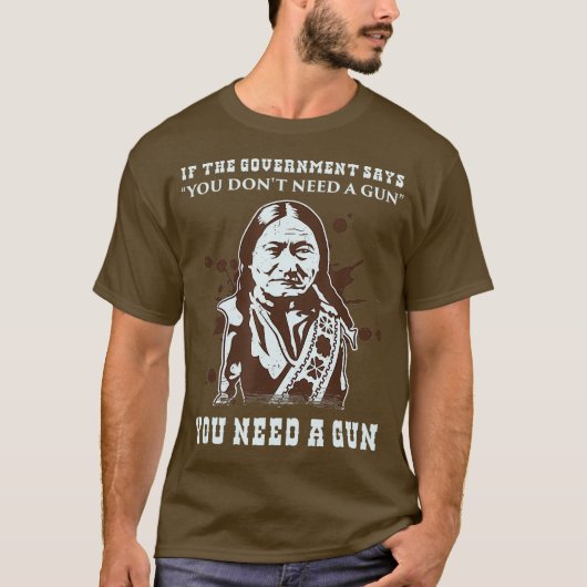 Sitting Bull 2e wijziging Pro Pistolen Eigenaar T-shirt (Voorkant)