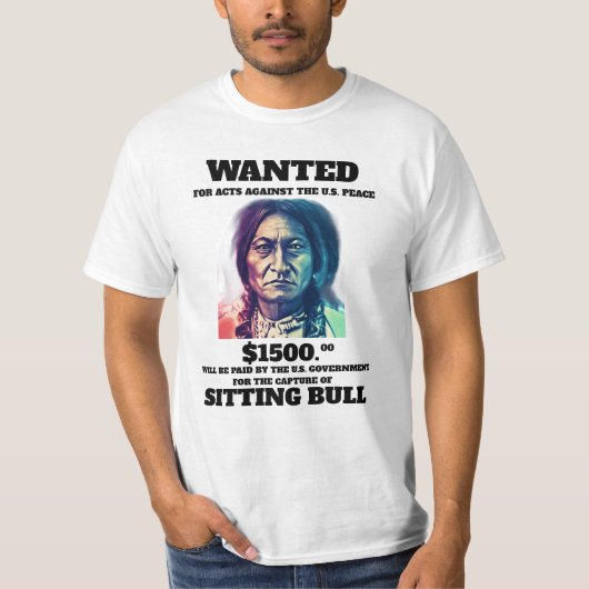 Sitting Bull Gezocht Poster T-shirt (Voorkant)