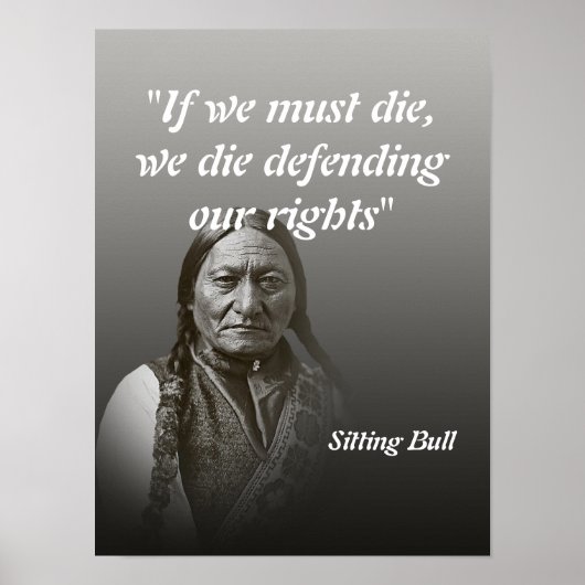 Sitting Bull Quote On Defending Our Rights Poster (Voorkant)