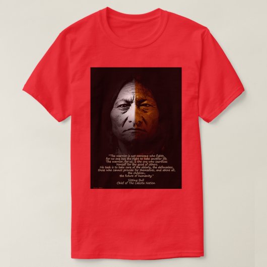 Sitting Bull Warrior quote T-shirt (Design voorkant)
