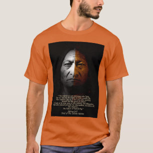 Sitting Bull Warrior quote T-shirt