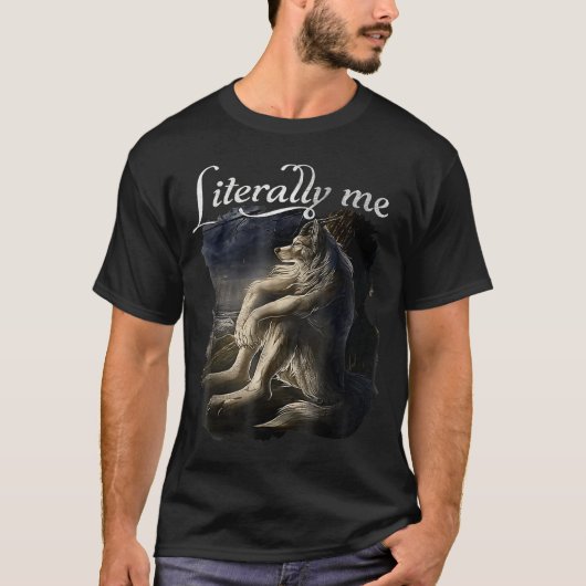 Sitting Wolf Literally Me Wolf Funny Dank Meme  T-shirt (Voorkant)