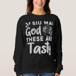 Siu Mai God Deze zijn lekker voor Aziatisch eten Trui