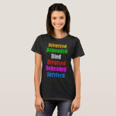 Six de Musical Gescheiden Onthoofd Gestorven T-shirt (Voorkant volledig)