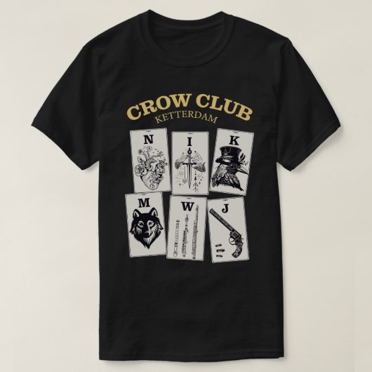 Six of Crows Ketterdam Crow Club 1 T-shirt (Design voorkant)