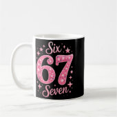 Six Seven 67 Birthdayalpha Slang Gen 67th Number 6 Koffiemok (Links)