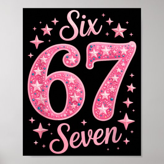 Six Seven 67 Birthdayalpha Slang Gen 67th Number 6 Poster (Voorkant)
