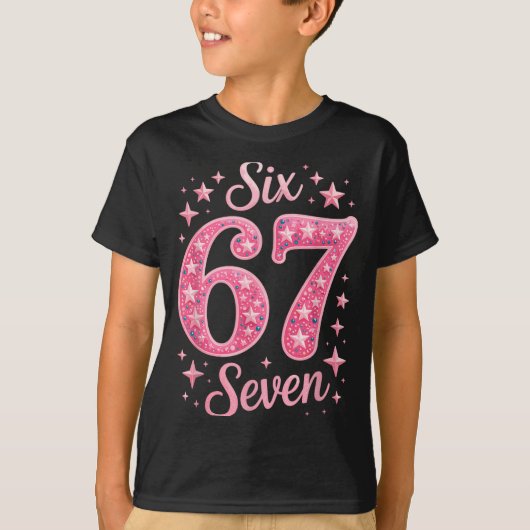 Six Seven 67 Birthdayalpha Slang Gen 67th Number 6 T-shirt (Voorkant)