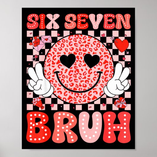 Six Seven 67 Bruh 6 7 Cute Hearts Happy Valentines Poster (Voorkant)