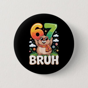 Six Seven 67 Bruh Groundhog Grappig 6 7 Meme Jonge Ronde Button 5,7 Cm