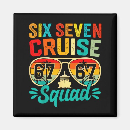 Six Seven 67 Cruise Squad 2025 Funny Kids Cruise M Magneet (Voorkant)