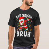 Six Seven 67 Gen Z Alpha Meme Bruh Christmas Dabbi T-shirt (Voorkant)