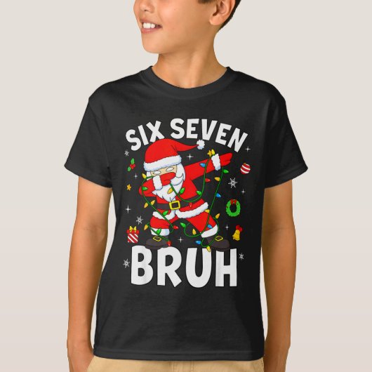 Six Seven 67 Gen Z Alpha Meme Bruh Christmas Dabbi T-shirt (Voorkant)