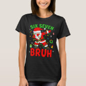 Six Seven 67 Gen Z Alpha Meme Bruh Christmas Dabbi T-shirt (Voorkant)