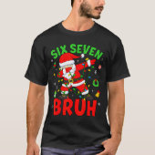 Six Seven 67 Gen Z Alpha Meme Bruh Christmas Dabbi T-shirt (Voorkant)