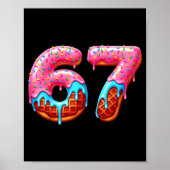 Six Seven 67 Meme Funny Donut Ice Cream Drip Numbe Poster (Voorkant)