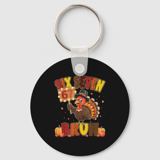 Six Seven 67 Thanksgiving grapjes Funny Dankbare T Sleutelhanger (Voorkant)