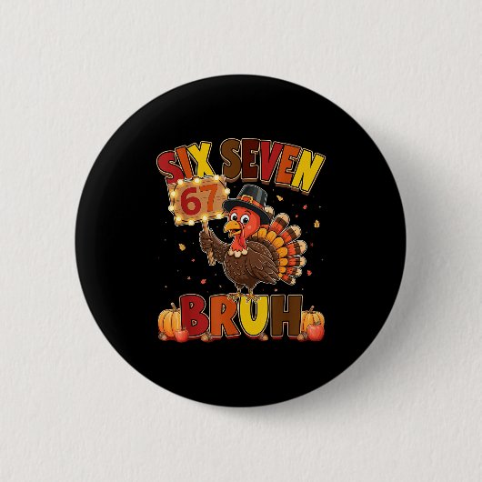 Six Seven 67 Thanksgiving-meme Grappige Dankbare T Ronde Button 5,7 Cm (Voorkant)