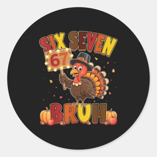 Six Seven 67 Thanksgiving-meme Grappige Dankbare T Ronde Sticker (Voorkant)
