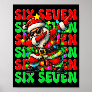 Six Seven 6 7 Meme Dabbing Kerstman Kerstmis 67 Pa Poster