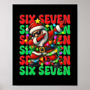 Six Seven 6 7 Meme Dabbing Kerstman Kerstmis 67 Pa Poster