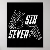 Six Seven 6 7 Meme Funny Skeleton Hands Sign Hallo Poster (Voorkant)