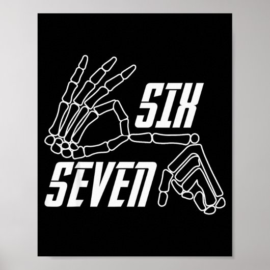 Six Seven 6 7 Meme Funny Skeleton Hands Sign Hallo Poster (Voorkant)