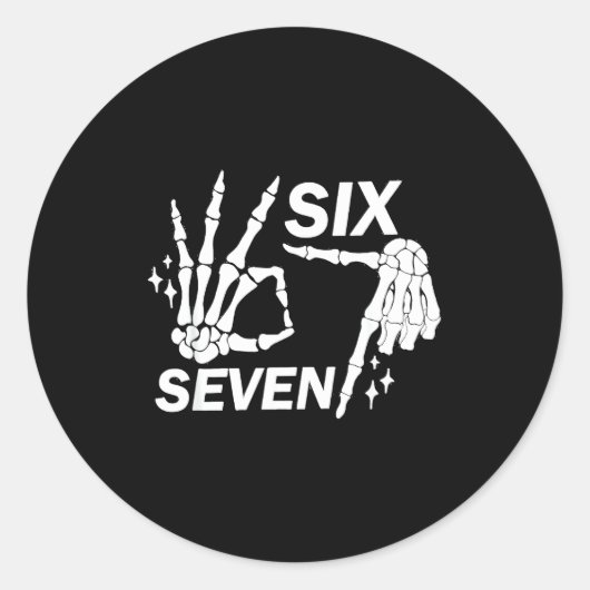 Six Seven 6 7 Meme Funny Skeleton Hands Sign Let's Ronde Sticker (Voorkant)