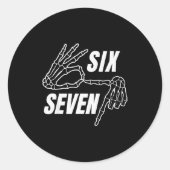 Six Seven 6 7 Meme Funny Skeleton Hands Sign Let's Ronde Sticker (Voorkant)