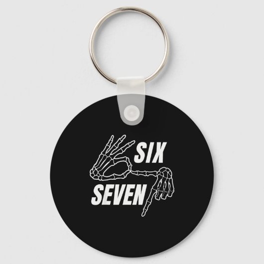 Six Seven 6 7 Meme Funny Skeleton Hands Sign Let's Sleutelhanger (Voorkant)