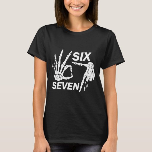 Six Seven 6 7 Meme Funny Skeleton Hands Sign Let's T-shirt (Voorkant)