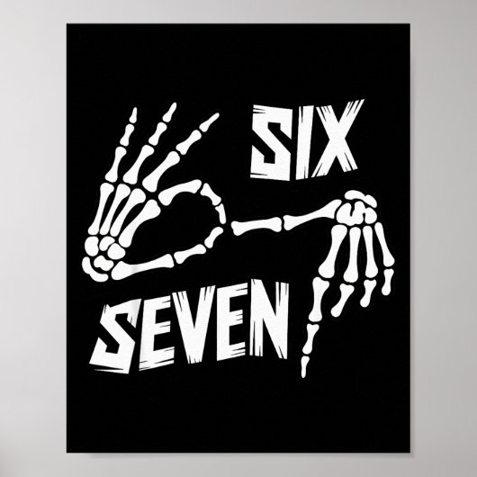 Six Seven 6 7 Meme Skeleton Hands Sign Poster (Voorkant)