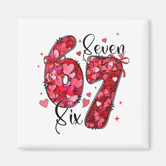 Six Seven 6 7 Valentine Meme Funny For Men Women K Magneet (Voorkant)