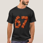 Six Seven Bacon Cool Meme 67 Funny Number  T-shirt (Voorkant)