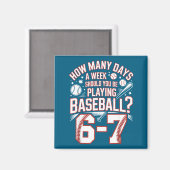 Six Seven Baseball Meme How Many Days 6-7  Magneet (Voorkant / Achterkant)