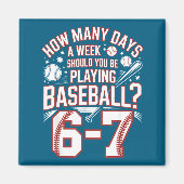 Six Seven Baseball Meme How Many Days 6-7  Magneet (Voorkant)
