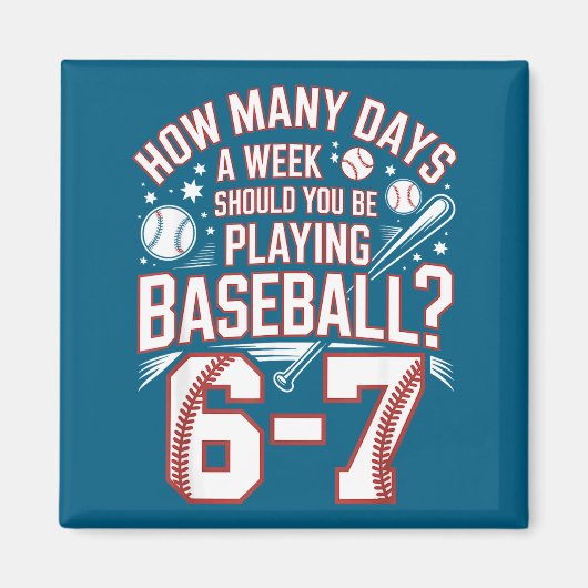 Six Seven Baseball Meme How Many Days 6-7  Magneet (Voorkant)