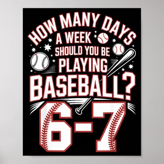 Six Seven Baseball Meme How Many Days 6-7 Poster (Voorkant)