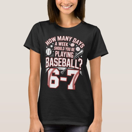 Six Seven Baseball Meme How Many Days 6-7 T-shirt (Voorkant)