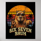 Six Seven Bruh 67 Capybara 6 7 Funny Meme Animal 6 Poster (Voorkant)