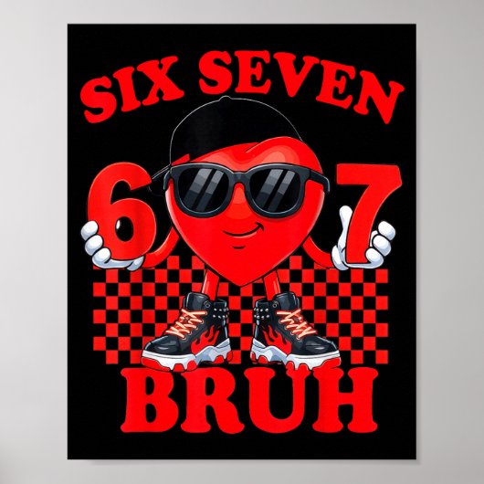 Six Seven Bruh 67 Heart Valentines Day Boy Girl Ki Poster (Voorkant)